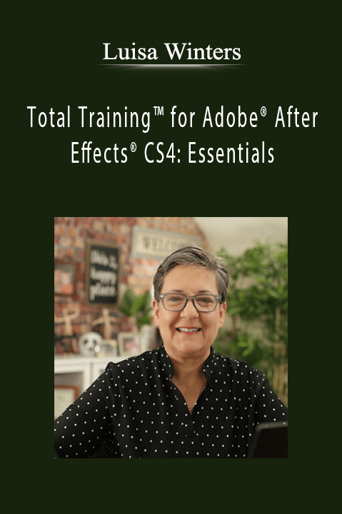 Luisa Winters - Total Training™ for Adobe® After Effects® CS4 Essentials.