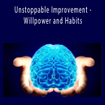 Maneesh Sethi - Unstoppable Improvement - Willpower and Habits