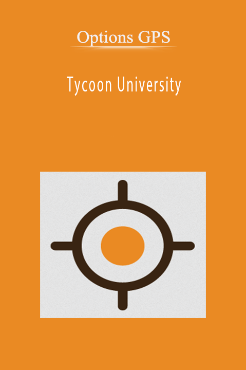 Options GPS - Tycoon University Options GPS - Tycoon University