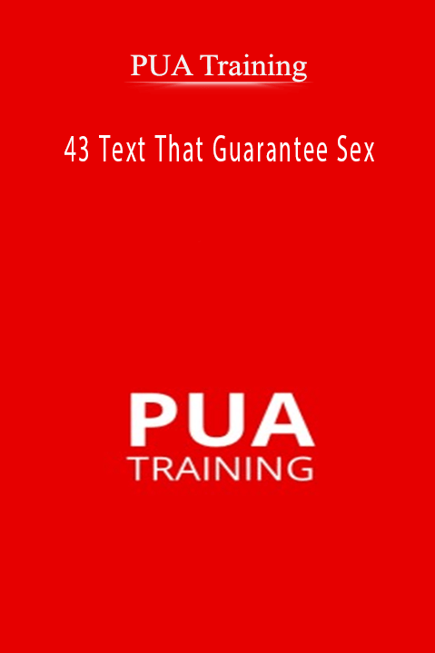 PUA Training - 43 Text That Guarantee Sex