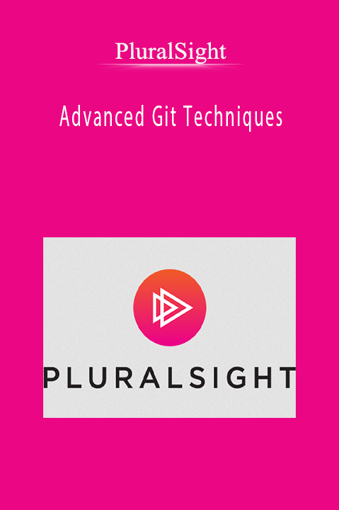 PluralSight – Advanced Git Techniques