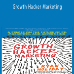 Ryan Holiday - Growth Hacker Marketing.