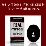 Scot McKay - Real Confidence - Practical Steps To Bullet Proof self assurance