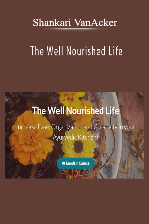 Shankari VanAcker - The Well Nourished Life