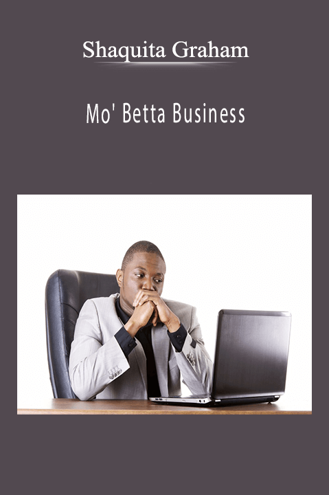 Shaquita Graham - Mo' Betta Business