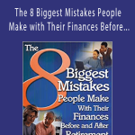 Terece L.Reed – The 8 Biggest Mistakes People Make with Their Finances Before and After Retirement