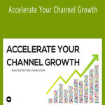 Tim Schmoyer - Accelerate Your Channel Growth