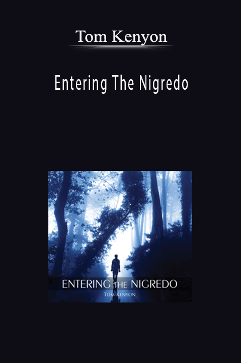 Tom Kenyon – Entering The Nigredo