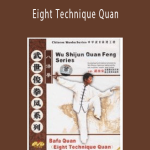 Wu Shijun Quan Feng Series - Eight Technique Quan
