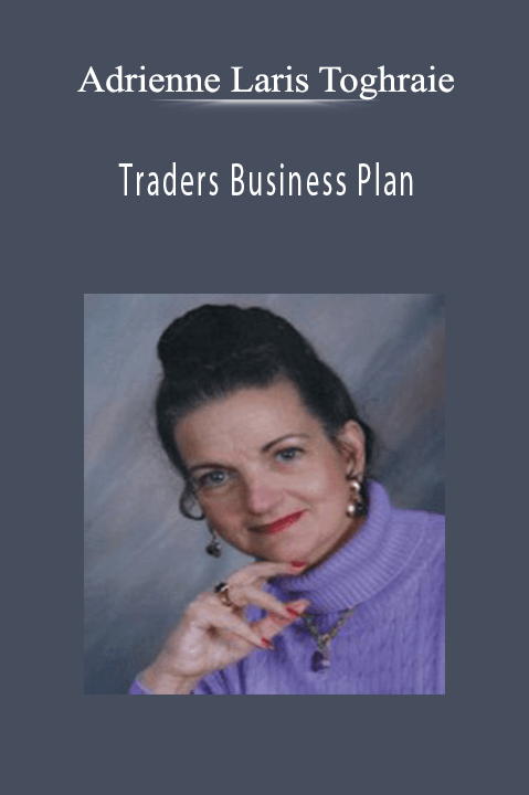 Adrienne Laris Toghraie - Traders Business Plan.