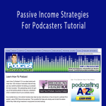 Cliff J. Ravenscraft - Passive Income Strategies For Podcasters Tutorial
