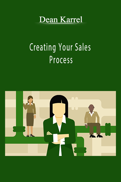 Dean Karrel - Creating Your Sales Process