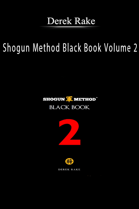 Derek Rake – Shogun Method Black Book Volume 2
