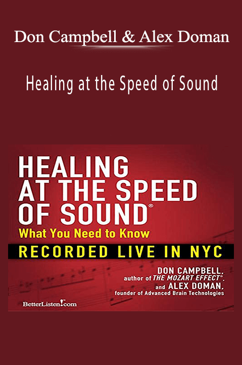 Don Campbell & Alex Doman - Healing at the Speed of Sound.