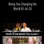 Dr. Dain Heer - Being You Changing the World 03-Jul-20