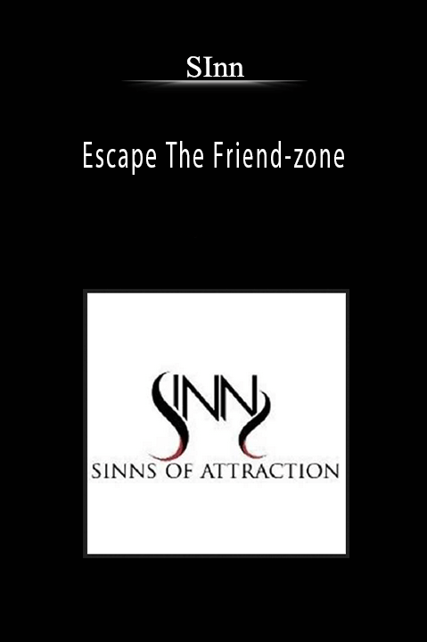 Escape The Friend-zone - SInn