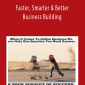 Faster, Smarter & Better Business Building