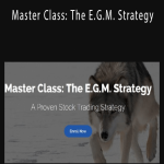 Fred - Master Class The E.G.M. Strategy.