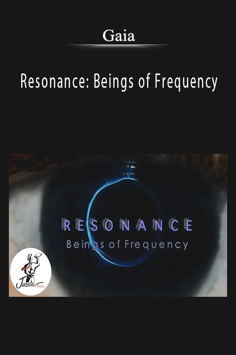Gaia - Resonance Beings of Frequency.