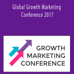 Global Growth Marketing Conference 2017