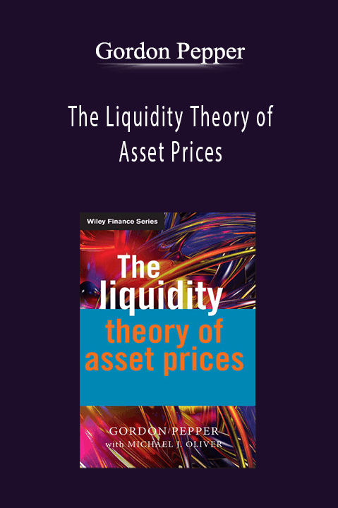 Gordon Pepper - The Liquidity Theory of Asset Prices