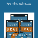 John Maxwell - How to be a real success