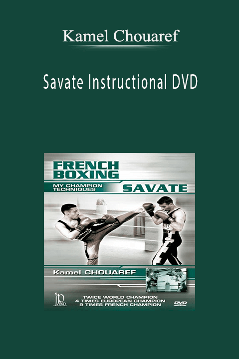 Kamel Chouaref - Savate Instructional DVD