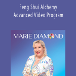 Marie Diamond - Feng Shui Alchemy Advanced Video Program.