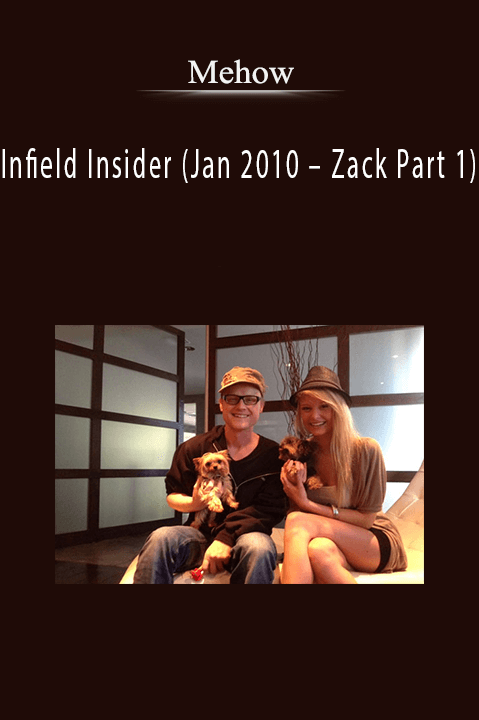 Mehow – Infield Insider (Jan 2010 – Zack Part 1)