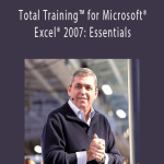 Michael Alexander - Total Training™ for Microsoft® Excel® 2007 Essentials.