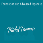 Michel Thomas Method – Foundation and Advanced Japanese