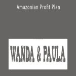 Paula & Wanda - Amazonian Profit Plan