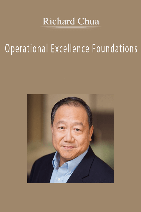 Richard Chua - Operational Excellence Foundations