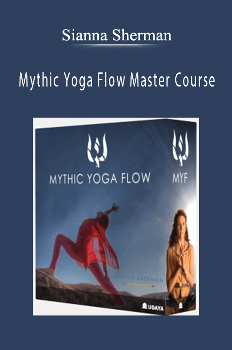 Sianna Sherman – Mythic Yoga Flow Master Course