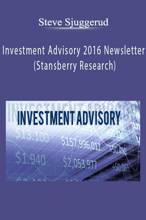 Steve Sjuggerud - Investment Advisory 2016 Newsletter (Stansberry Research)