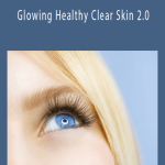 Tahnadge Harper – Glowing Healthy Clear Skin 2.0
