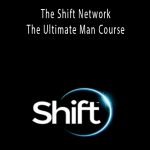 The Shift Network - The Ultimate Man Course.