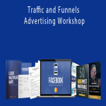Traffic and Funnels - Advertising Workshop.