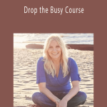 xMelissa Ingold - Drop the Busy Course.