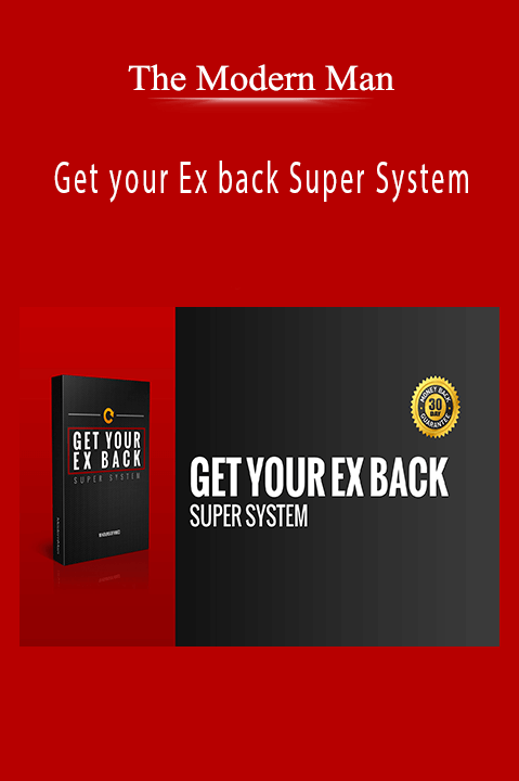The Modern Man - Get your Ex back Super System