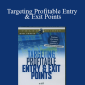 Alan Farley - Targeting Profitable Entry & Exit Points
