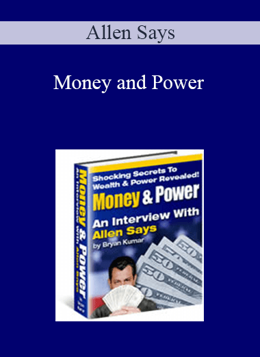 Allen Says - Money and Power