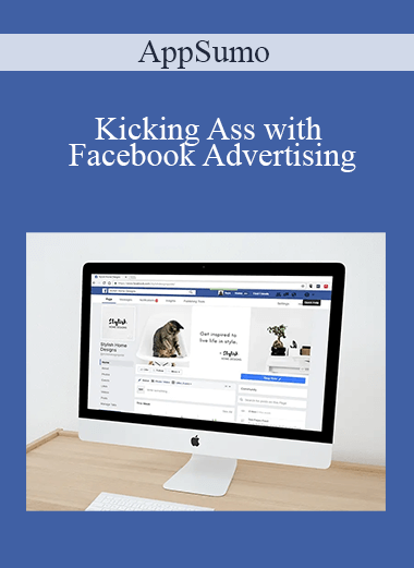 AppSumo - Kicking Ass with Facebook Advertising