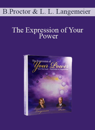 Bob Proctor & Loral L. Langemeier - The Expression of Your Power