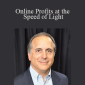 Bob Serling - Online Profits at the Speed of Light