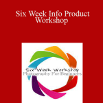 Bob Serling - Six Week Info Product Workshop