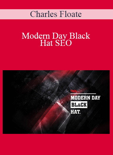 Charles Floate - Modern Day Black Hat SEO