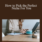 Christian Mickelsen - How to Pick the Perfect Niche For You