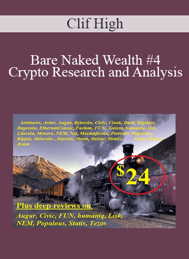 Clif High - Bare Naked Wealth #4 - Crypto Research and Analysis: Hunting Trains Clif High - Bare Naked Wealth #4 - Crypto Research and Analysis: Hunting Trains