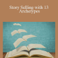 Colin Theriot - Story Selling with 13 Archetypes